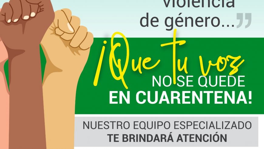 Nueva línea de atención para víctimas de violencia de género “Que tu voz no se quede en cuarentena”